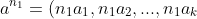 a^{n_1} = (n_1a_1, n_1a_2, ..., n_1a_k)